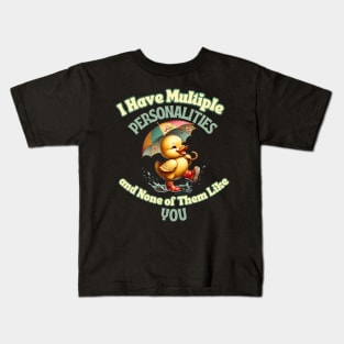 I Have Multiple Personalities Funny Vintage Duck Mental Kids T-Shirt